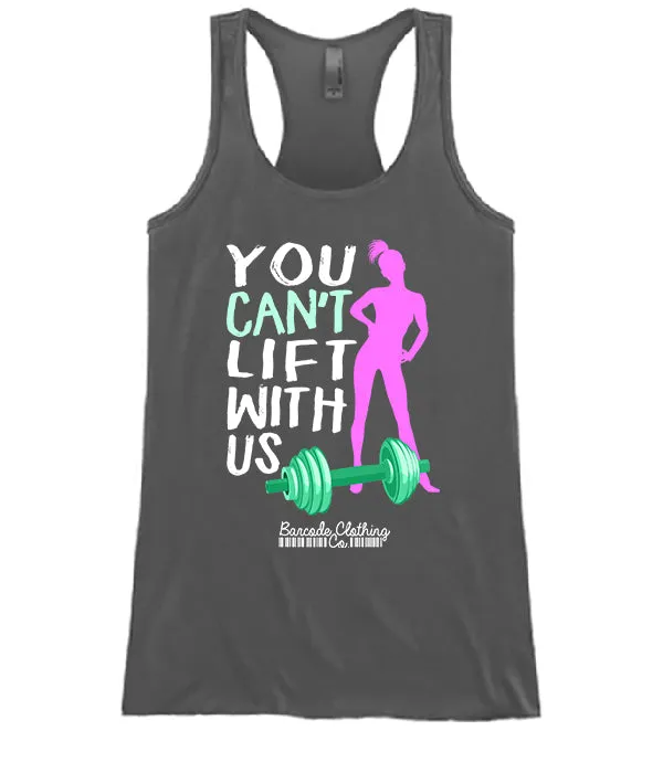 You Can't Lift With Us